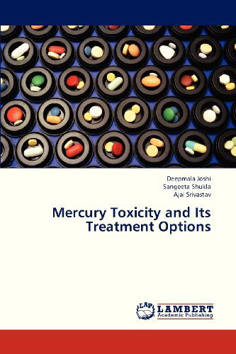 Cover for Ajai Srivastav · Mercury Toxicity and Its Treatment Options (Taschenbuch) (2013)