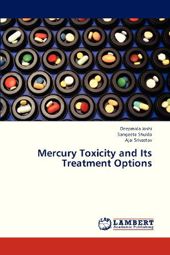 Cover for Ajai Srivastav · Mercury Toxicity and Its Treatment Options (Pocketbok) (2013)