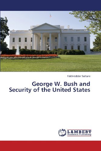 Cover for Fakhreddin Soltani · George W. Bush and Security of the United States (Pocketbok) (2013)