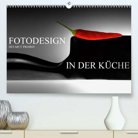 Cover for Probst · Fotodesign in der Küche / CH-Ver (Book)