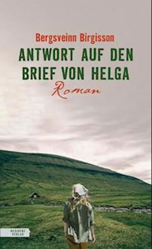 Antwort auf den Brief von Helga - Bergsveinn Birgisson - Bøker - Residenz Verlag - 9783701717552 - 15. februar 2022