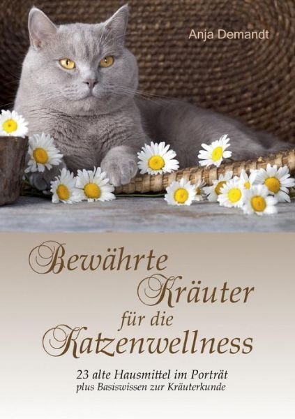 Cover for Demandt · Bewährte Kräuter für die Katzen (Buch)
