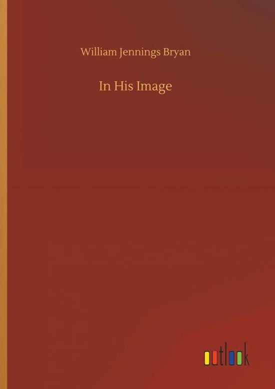 In His Image - Bryan - Livros -  - 9783734094552 - 25 de setembro de 2019