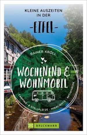 Cover for Rainer D. Kröll · Wochenend und Wohnmobil - Kleine Auszeiten in der Eifel (Paperback Book) (2021)