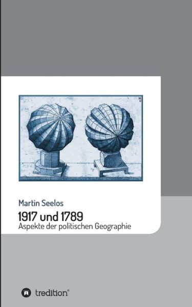 Cover for Seelos · 1917 und 1789: Aspekte der polit (Buch) (2017)