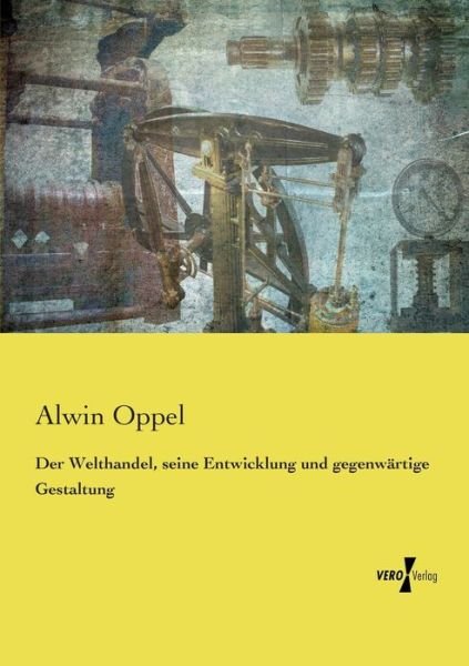 Cover for Oppel · Der Welthandel, seine Entwicklung (Buch) (2022)