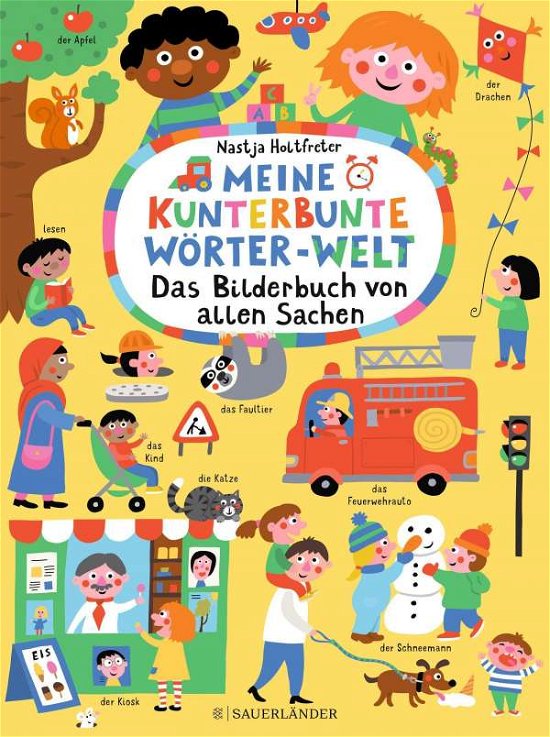 Cover for Nastja Holtfreter · Meine kunterbunte Wörter-Welt: Das Bilderbuch von allen Sachen (Tavlebog) (2021)