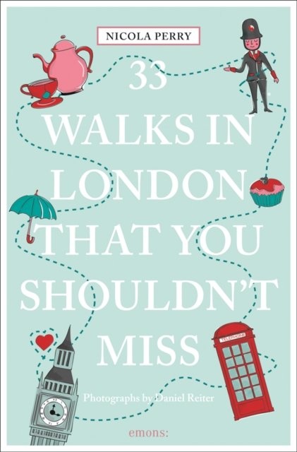 Cover for Nicola H. Perry · 33 Walks in London That You Shouldn't Miss - 111 Places (Paperback Bog) (2023)