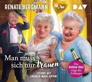 Cover for Renate Bergmann · Man Muss Sich Nur Trauen.die Online-omi Trägt Die (CD) (2022)