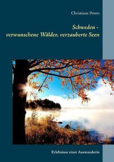 Cover for Peters · Schweden - verwunschene Wälder, (Buch) (2017)
