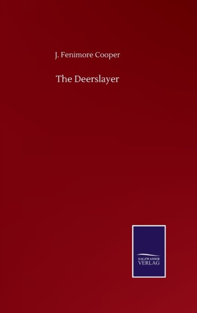 Cover for J Fenimore Cooper · The Deerslayer (Hardcover Book) (2020)