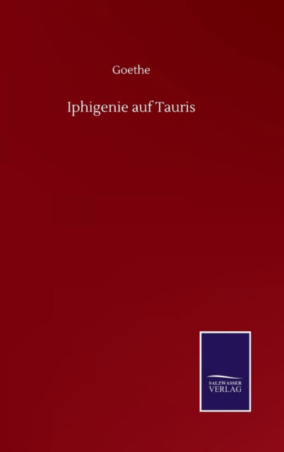 Cover for Goethe · Iphigenie auf Tauris (Innbunden bok) (2020)