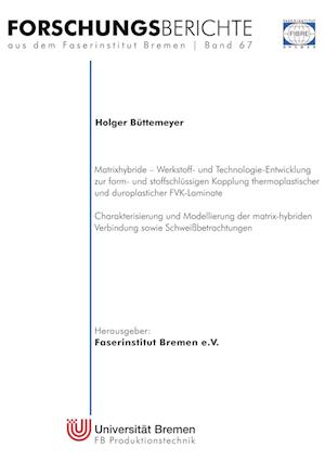 Cover for Holger Büttemeyer · Matrixhybride - Werkstoff- und Technologieentwicklung zur form- und stoffschlüssigen Kopplung thermoplastischer und duroplastischer FVK-Laminate (Paperback Book) (2021)