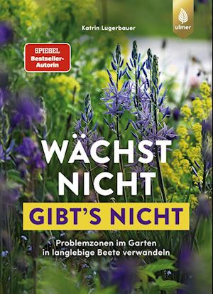 Cover for Katrin Lugerbauer · Wächst nicht gibt's nicht (Book) (2025)