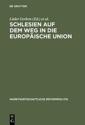 Cover for Alfred Müller-Armack Symposion (7th 2000 Zamek Pławniowice) · Schlesien auf dem Weg in die Europäische Union (Book) (2001)