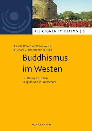 Cover for Carola Roloff · Buddhismus im Westen: Ein Dialog zwischen Religion und Wissenschaft (Paperback Book) (2020)