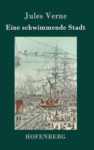 Cover for Jules Verne · Eine Schwimmende Stadt (Gebundenes Buch) (2015)