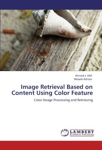 Cover for Wesam Ashour · Image Retrieval Based on Content Using Color Feature: Color Image Processing and Retrieving (Paperback Bog) (2011)