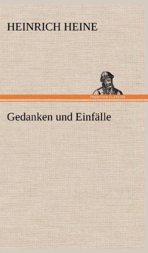 Cover for Heinrich Heine · Gedanken Und Einfalle (Hardcover Book) [German edition] (2012)