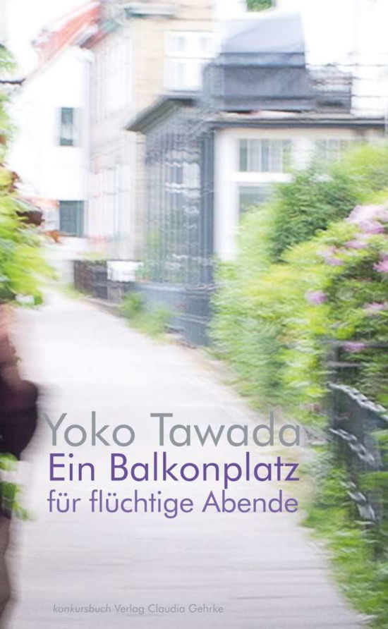 Cover for Tawada · Balkonplatz f.flüchtige Abend (Bog)