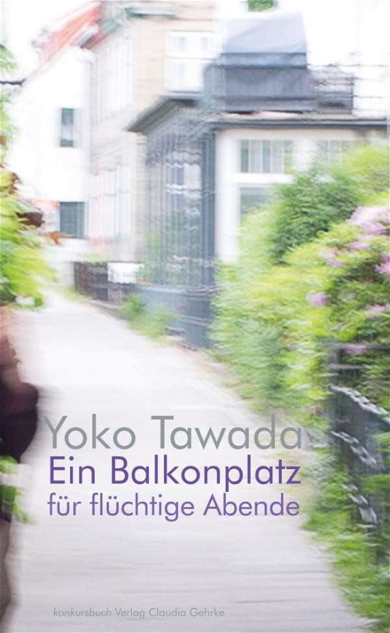 Cover for Tawada · Balkonplatz f.flüchtige Abend (Book)