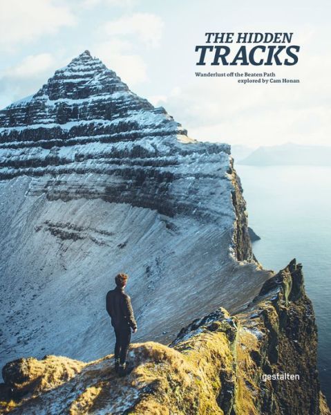 Cover for Horan · The Hidden Tracks: Wanderlust off the Beaten Path explored by Cam Honan (Inbunden Bok) (2018)