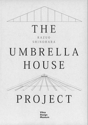 Cover for Christian Dehli · Kazuo Shinohara: The Umbrella House Project (Hardcover Book) (2023)