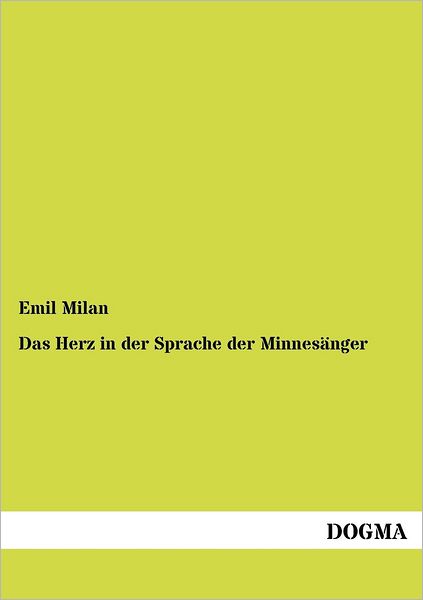 Cover for Emil Milan · Das Herz in Der Sprache Der Minnesänger (Paperback Book) [German edition] (2012)