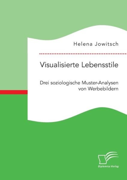 Cover for Jowitsch · Visualisierte Lebensstile. Dre (Bok) (2017)