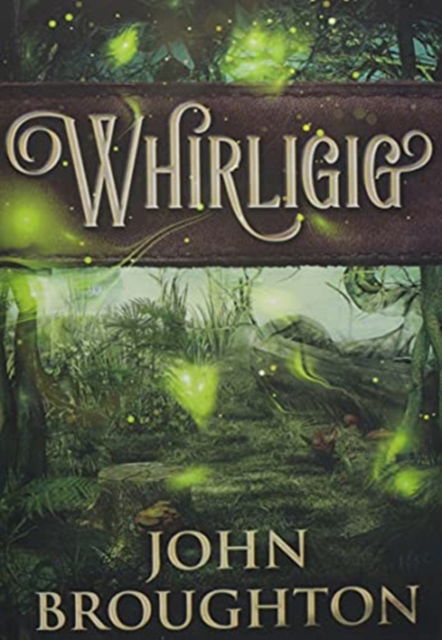 Cover for John Broughton · Whirligig (Paperback Book) (2021)
