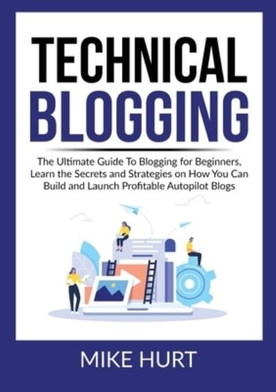 Cover for Mike Hurt · Technical Blogging (Paperback Book) (2020)