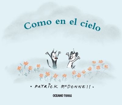 Cover for Patrick Mcdonnell · Como En El Cielo (Hardcover Book) (2016)