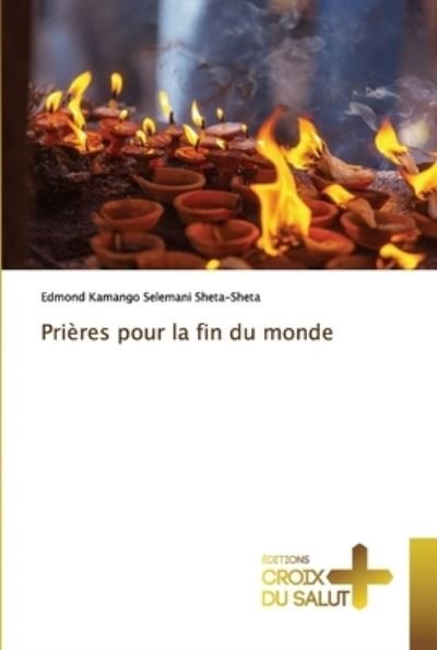 Cover for Edmond Kamango Selemani Sheta-Sheta · Prieres pour la fin du monde (Paperback Book) (2020)