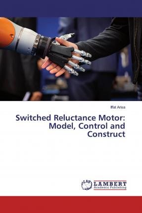 Cover for Arisa · Switched Reluctance Motor: Model, (Book)