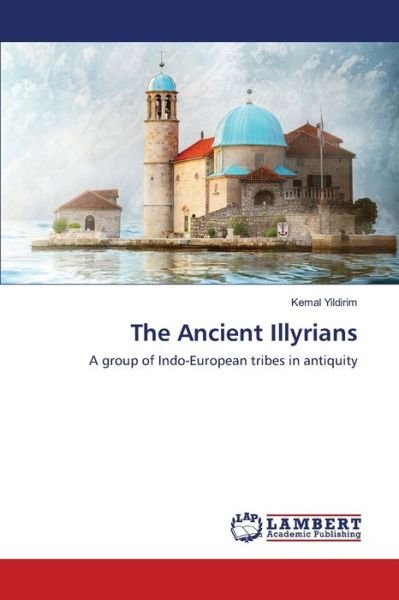 Cover for Yildirim · The Ancient Illyrians (Bog) (2020)