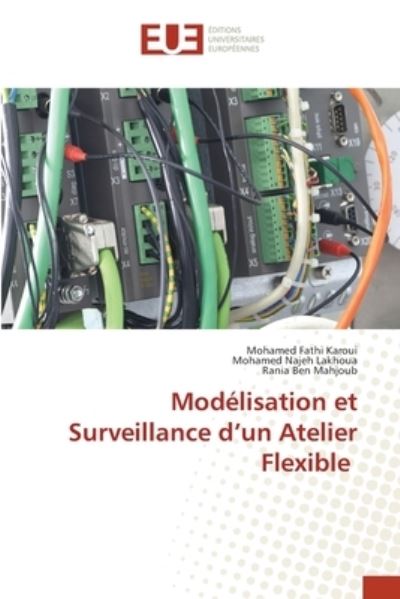 Cover for Mohamed Fathi Karoui · Modelisation et Surveillance d'un Atelier Flexible (Paperback Book) (2021)