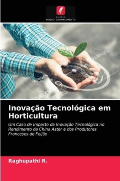 Cover for Raghupathi R · Inovacao Tecnologica em Horticultura (Paperback Book) (2021)