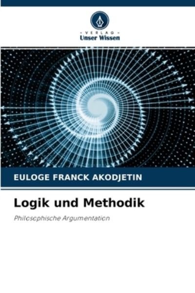Cover for Euloge Franck Akodjetin · Logik und Methodik (Paperback Bog) (2021)