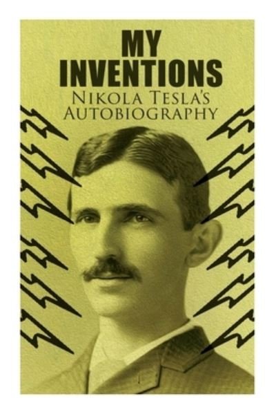 Cover for Nikola Tesla · My Inventions ? Nikola Tesla's Autobiography (Paperback Bog) (2021)