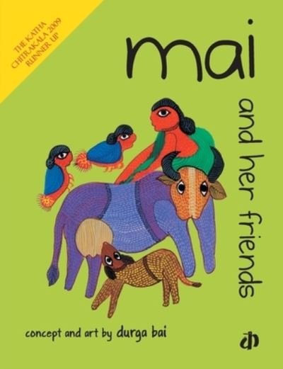 Cover for Durgabai Vyam · Mai and her friends (Bok) (2010)