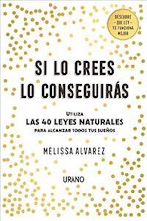 Cover for Melissa Álvarez · Si Lo Crees Lo Conseguiras (Pocketbok) (2019)