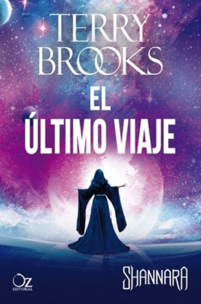 El último viaje - Terry Brooks - Kirjat - Oz Editorial - 9788417525552 - keskiviikko 24. helmikuuta 2021