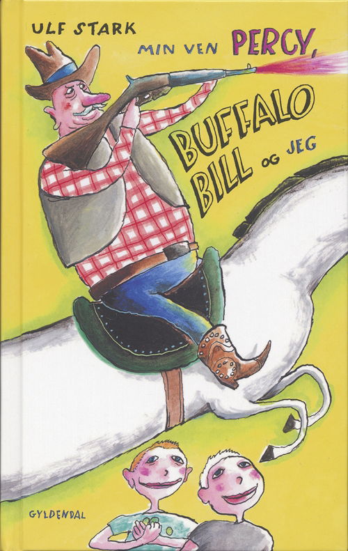 Cover for Ulf Stark · Min ven Percy, Buffalo Bill og jeg (Innbunden bok) [1. utgave] (2006)