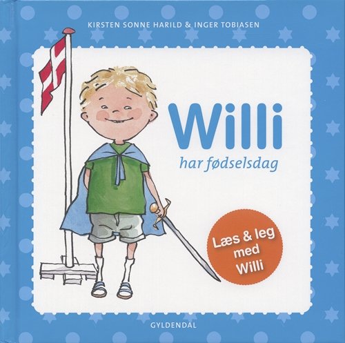 Cover for Kirsten Sonne Harild; Inger Tobiasen · Willi: Willi har fødselsdag (Gebundesens Buch) [1. Ausgabe] [Indbundet] (2007)
