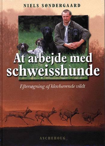 Cover for Niels Søndergaard · At arbejde med schweisshunde (Indbundet Bog) [1. udgave] (2002)