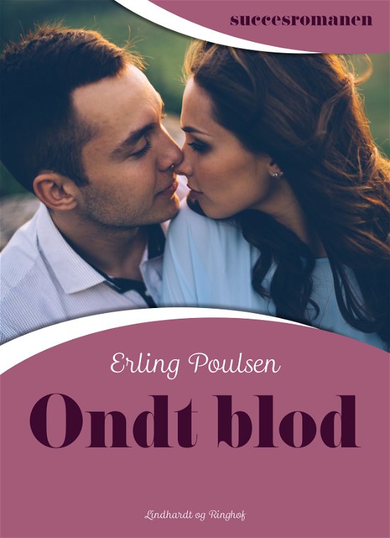 Cover for Erling Poulsen · Succesromanen: Ondt blod (Sewn Spine Book) [2º edição] (2018)