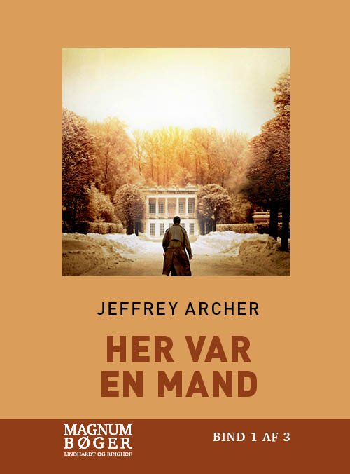 Cover for Jeffrey Archer · Her var en mand (Storskrift) (Gebundesens Buch) [3. Ausgabe] (2020)