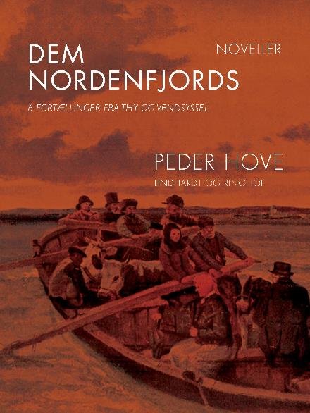 Cover for Peder Hove · Dem nordenfjords: 6 fortællinger fra Thy og Vendsyssel (Sewn Spine Book) [1.º edición] (2017)