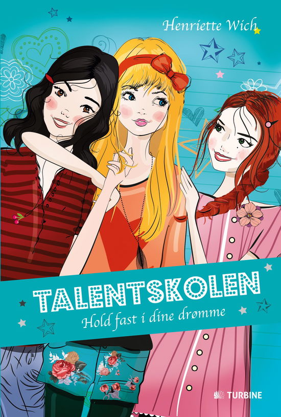 Cover for Henriette Wich · Talentskolen - Hold fast i dine drømme (Sewn Spine Book) [1º edição] (2017)