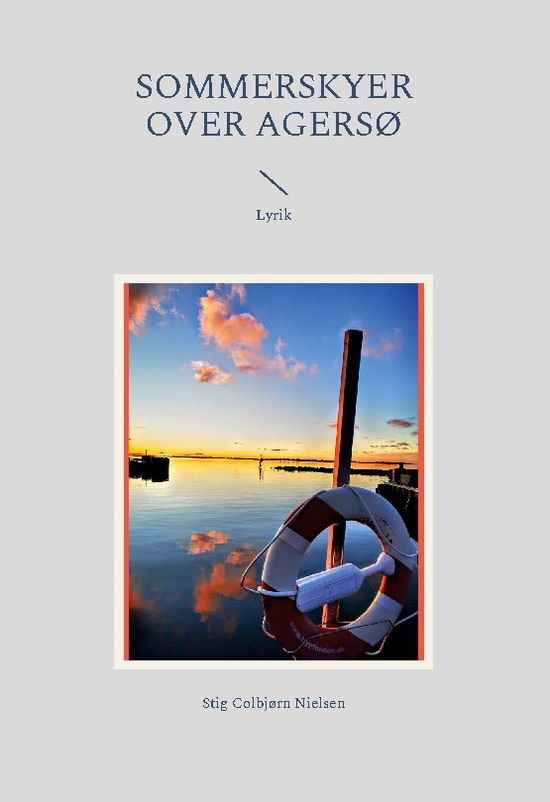 Sommerskyer over Agersø - Stig Colbjørn Nielsen - Livros - Books on Demand - 9788743053552 - 25 de maio de 2023